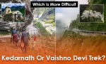 Which Is More Difficult Kedarnath Or Vaishno Devi