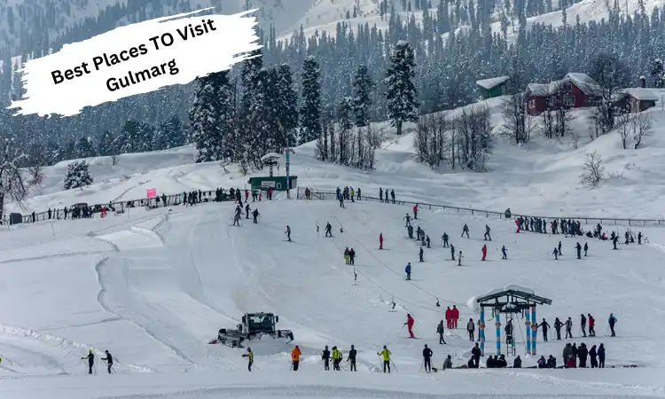 Best Places To Visit In Gulmarg – Must Visit