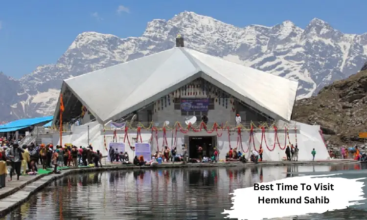 Best Time to Visit Hemkund Sahib Gurudwara