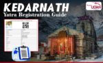Kedarnath Yatra Registration Guide