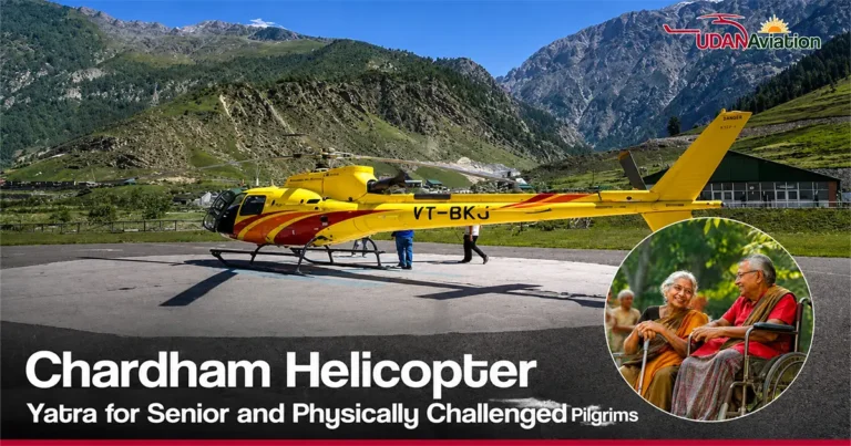 Chardham Helicopter Yatra for Senior and Physically Challenged Pilgrims