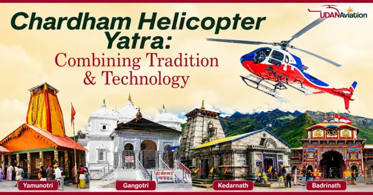 Chardham Helicopter Yatra: Combining Tradition and Technology
